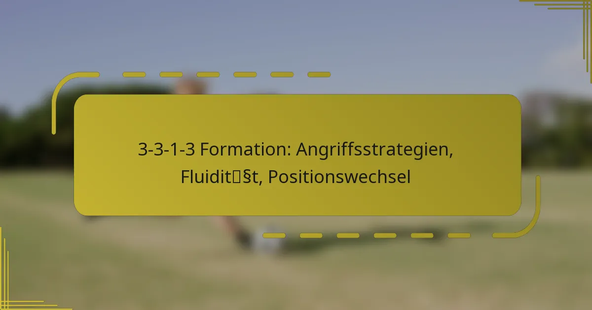 3-3-1-3 Formation: Angriffsstrategien, Fluidität, Positionswechsel