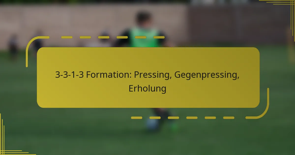 3-3-1-3 Formation: Pressing, Gegenpressing, Erholung